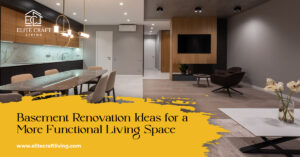 Basement Renovation Ideas for a More Functional Living Space