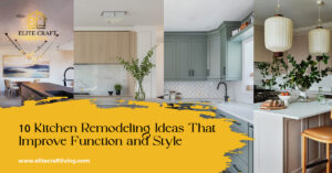 10 Kitchen Remodeling Ideas That Improve Function and Style